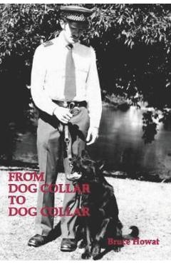 Coperta cărții 'From Dog Collar to Dog Collar - Bruce Howat'