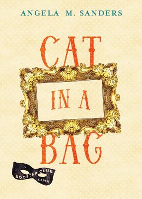 Cat in a Bag - Angela M. Sanders