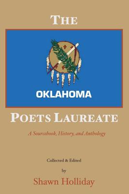 Coperta cărții 'The Oklahoma Poets Laureate: A Sourcebook, History, and Anthology - Shawn Holliday'