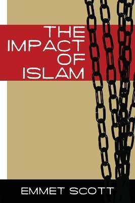 The Impact of Islam - Emmett Scott