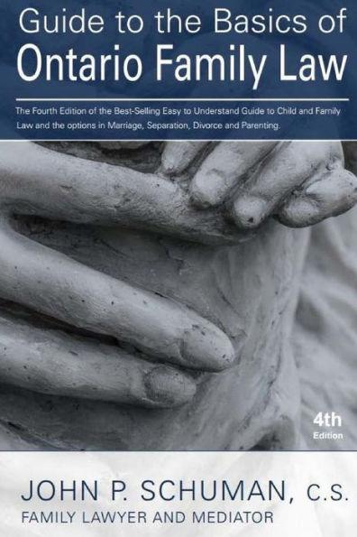 Guide to the Basics of Ontario Family Law, 4th Edition - John Philippe Schuman Cs