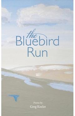 Coperta cărții 'The Bluebird Run - Greg Keeler'