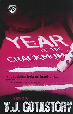 Year of the Crackmom (The Cartel Publications Presents) - V. J. Gotastory