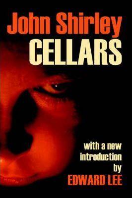 Cellars - John Shirley