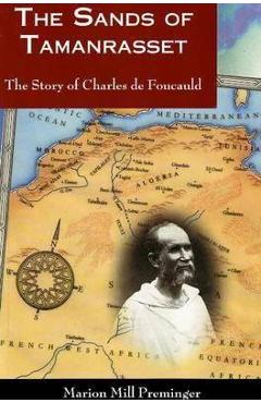 Coperta cărții 'The Sands of Tamanrasset: The Story of Charles de Foucauld - Marion Mill Preminger'