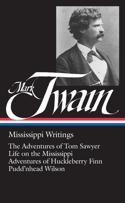 Mark Twain, Mississippi Writings - Mark Twain