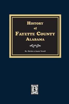 History of Fayette County, Alabama - Herbert Newell