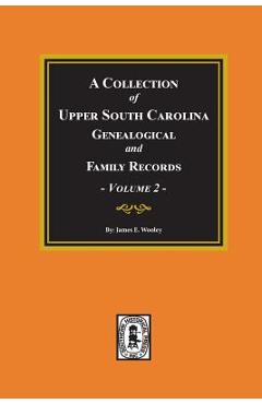 Coperta cărții 'A Collection of Upper South Carolina Genealogical and Family Records, Volume #2. - James Wooley'