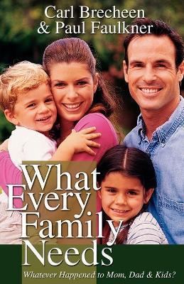 What Every Family Needs - Paul Faulkner