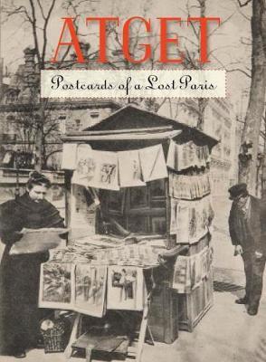 Atget: Postcards of a Lost Paris - Eugène Atget