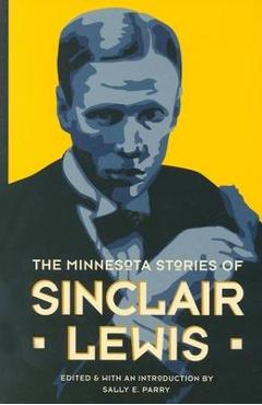 Coperta cărții 'The Minnesota Stories of Sinclair Lewis - Sally E. Parry'