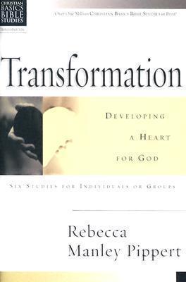 Transformation: Developing a Heart for God - Rebecca Manley Pippert