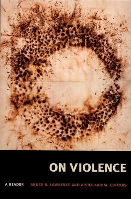 On Violence: A Reader - Bruce B. Lawrence
