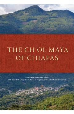 Poza produsului The Ch'ol Maya of Chiapas - Karen Bassie-sweet