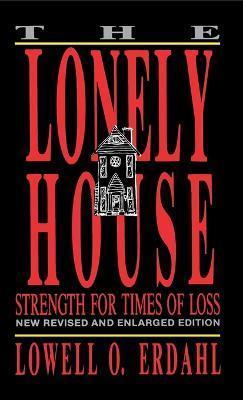 The Lonely House - Lowell O. Erdahl