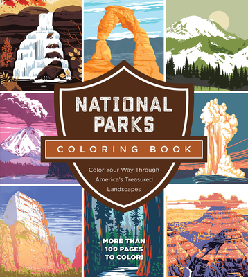 National Parks Coloring Book: Color Your Way Through America's Treasured Landmarks - Editors Of Chartwell Books