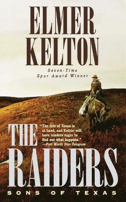 The Raiders: Sons of Texas - Elmer Kelton