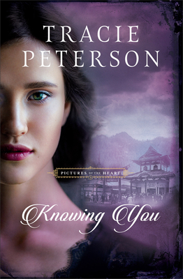 Knowing You - Tracie Peterson