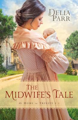 The Midwife's Tale - Delia Parr