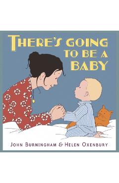 Coperta cărții 'There's Going to Be a Baby - John Burningham'
