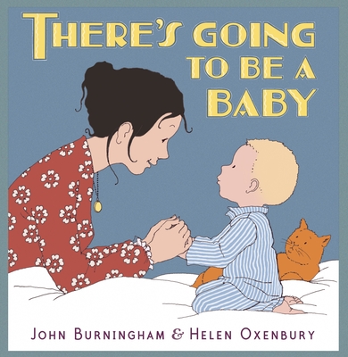 Coperta cărții 'There's Going to Be a Baby - John Burningham'