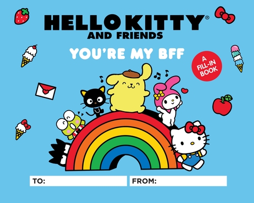 Hello Kitty and Friends: You're My Bff: A Fill-In Book - Sanrio
