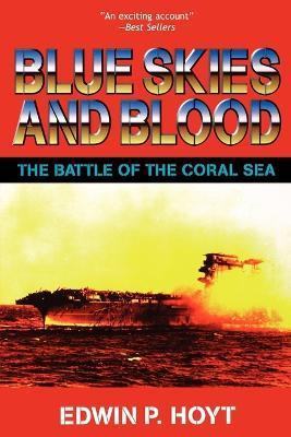 Blue Skies And Blood - Edwin P. Hoyt