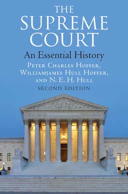 The Supreme Court: An Essential History, Second Edition - Peter Charles Hoffer