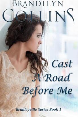 Cast A Road Before Me - Brandilyn Collins