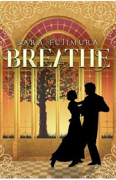 Coperta cărții 'Breathe - Sara Fujimura'