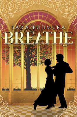 Breathe - Sara Fujimura