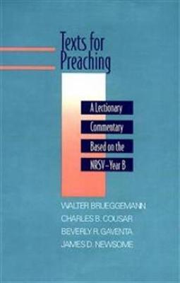 Texts for Preaching - Year B - Walter Brueggemann