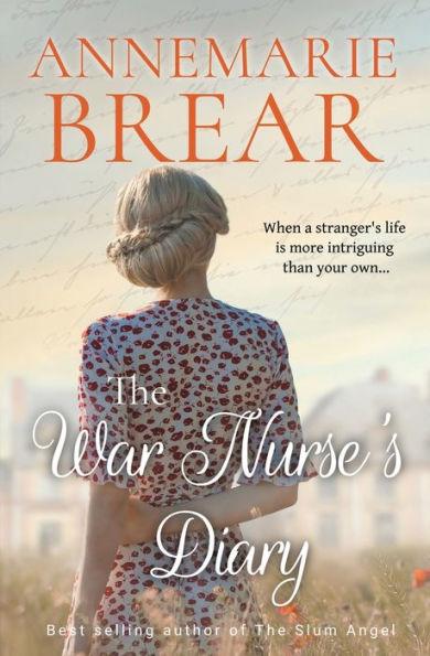 The War Nurse's Diary - Annemarie Brear