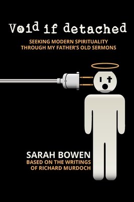 Coperta cărții 'Void if Detached: Seeking Modern Spirituality Through My Father's Old Sermons - Sarah Bowen'