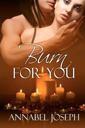 Burn For You - Annabel Joseph