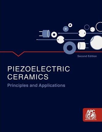 Piezoelectric Ceramics: Principles and Applications - Ltd Apc International