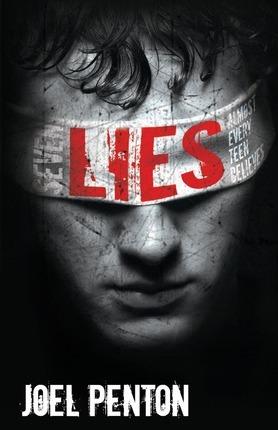 Seven Lies Almost Every Teen Believes - Joel Penton
