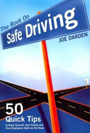 The Book on Safe Driving - Joe T. Darden