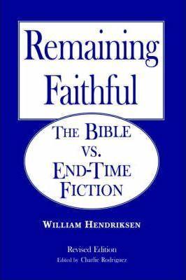 Remaining Faithful - William Hendriksen