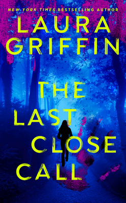 The Last Close Call - Laura Griffin