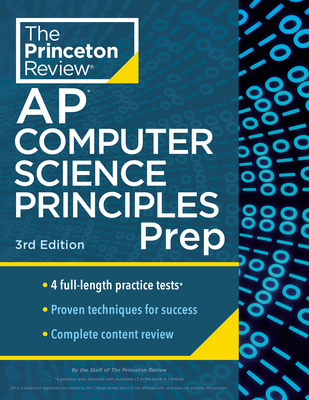 Princeton Review AP Computer Science Principles Prep, 3rd Edition: 4 Practice Tests + Complete Content Review + Strategies & Techniques - The Princeton Review