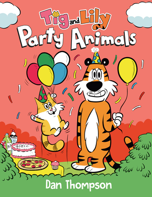 Party Animals (TIG and Lily Book 2): (A Graphic Novel) - Dan Thompson