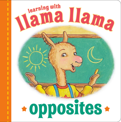 Llama Llama Opposites - Anna Dewdney