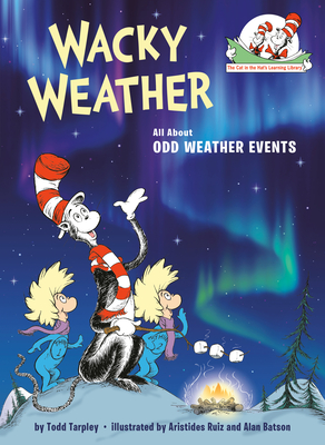 Wacky Weather: All about Odd Weather Events - Todd Tarpley
