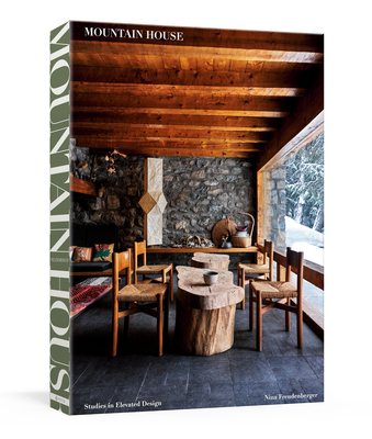 Mountain House: Studies in Elevated Design - Nina Freudenberger