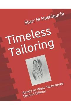 Coperta cărții 'Timeless Tailoring: Ready-to-Wear Techniques Second Edition - Barbara Weiland'