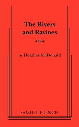 The Rivers and Ravines - Heather Mcdonald