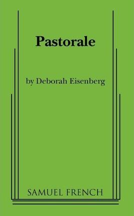 Pastorale - Deborah Eisenberg