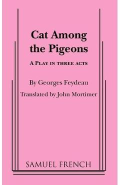 Coperta cărții 'Cat Among the Pigeons - Georges Feydeau'