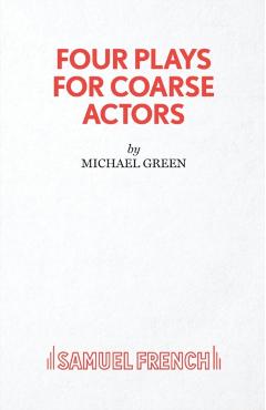 Poza produsului Four Plays for Coarse Actors - Michael Canon Green